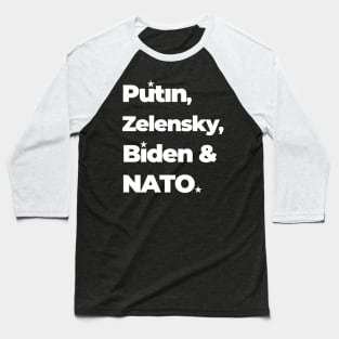 Putin Zelensky Biden & NATO Baseball T-Shirt